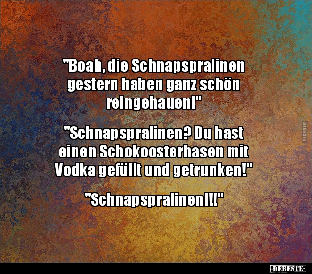 "Boah, die Schnapspralinen gestern haben ganz schön.." - Lustige Bilder | DEBESTE.de