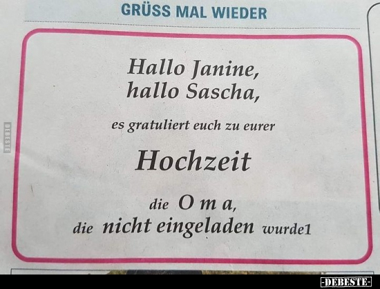 Hallo Janine, hallo Sascha, es gratuliert euch zu eurer..