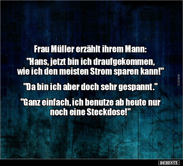 Frau Müller erzählt ihrem Mann.. - Lustige Bilder | DEBESTE.de