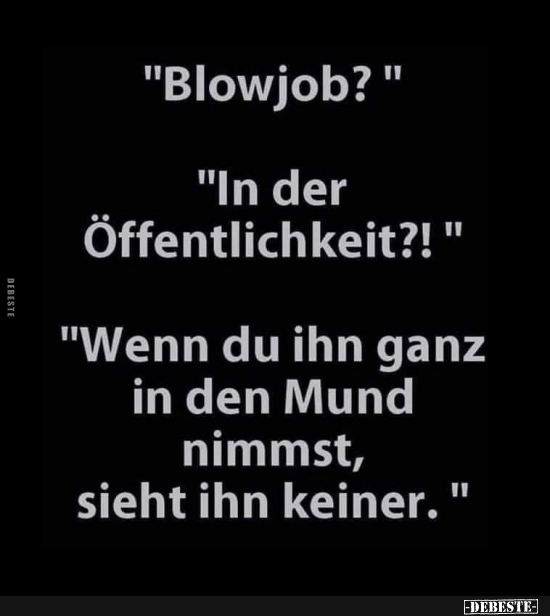 "Blowjob?" "In der Offentlichkeit?!".. - Lustige Bilder | DEBESTE.de