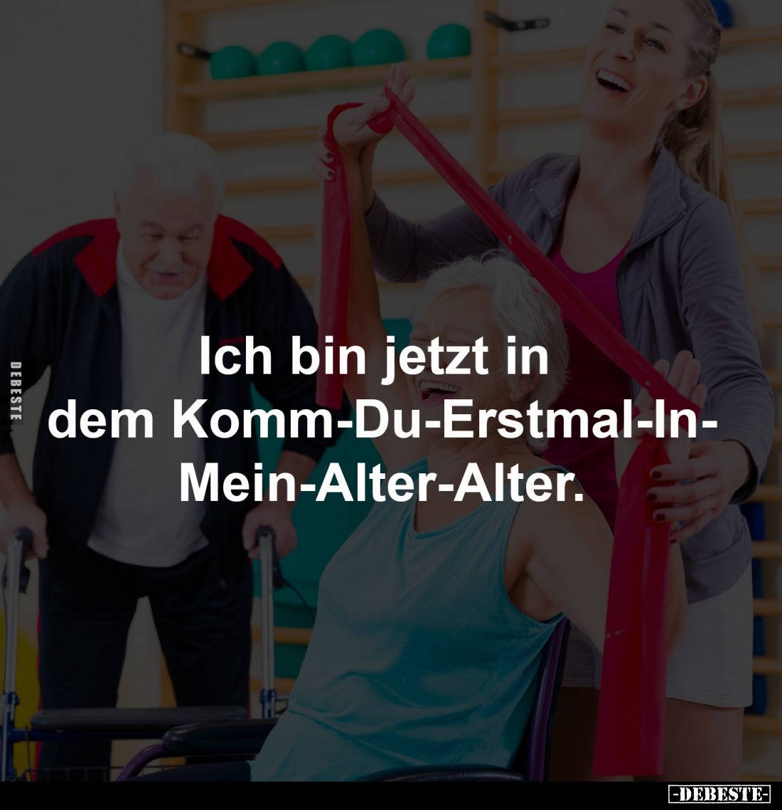 Ich bin jetzt in
dem Komm-Du-Erstmal-In-
Mein-Alter-Alter.