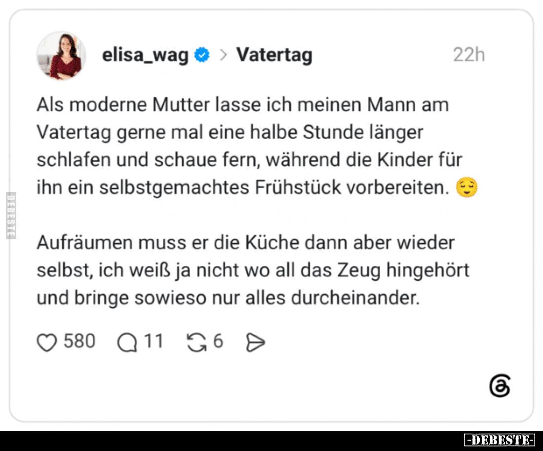 Als moderne Mutter lasse ich meinen Mann am Vatertag gerne mal eine halbe Stunde länger schlafen und schaue fern, während die...