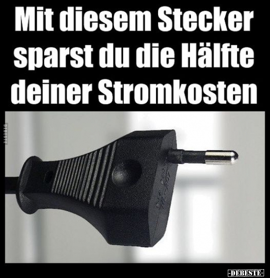 Mit diesem Stecker sparst du die Hälfte deiner.. - Lustige Bilder | DEBESTE.de