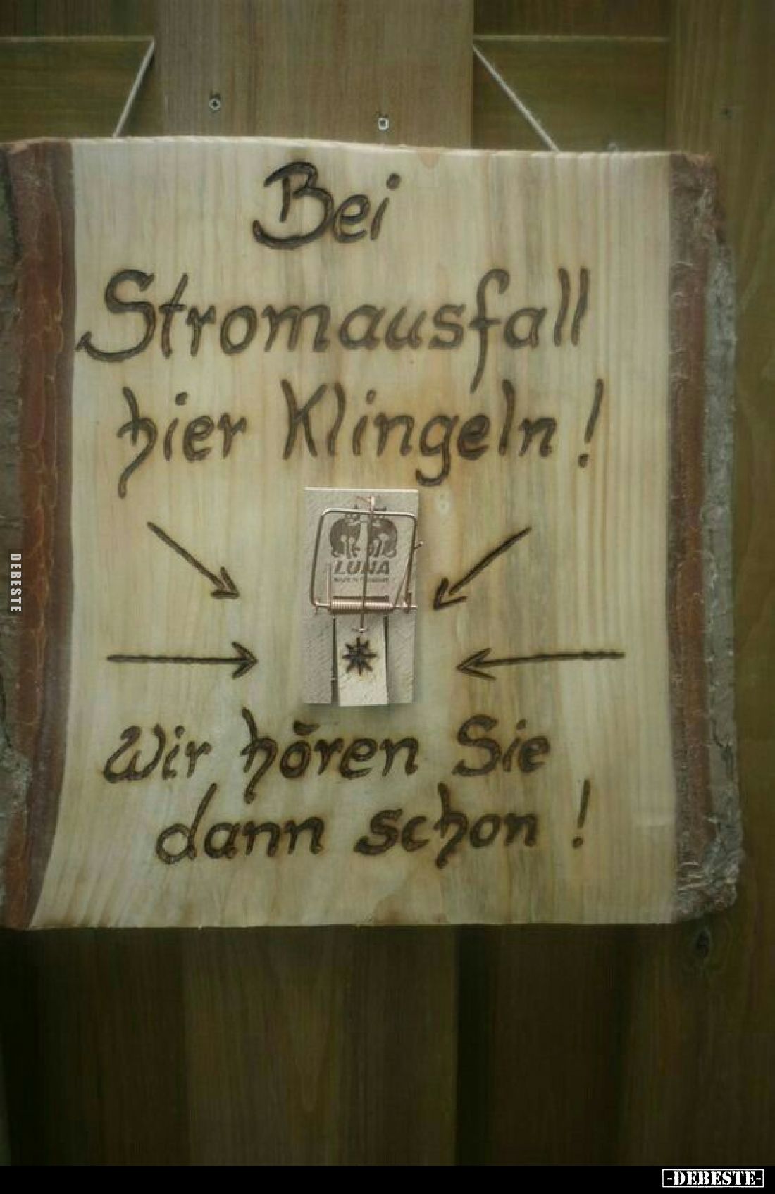 Bei Stromausfall hier Klingeln!
Wir hören Sie dann schon!