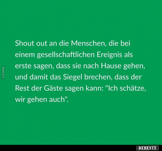 Shout out an die Menschen, die bei einem gesellschaftlichen.. - Lustige Bilder | DEBESTE.de