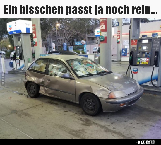 Ein bisschen passt ja noch rein...