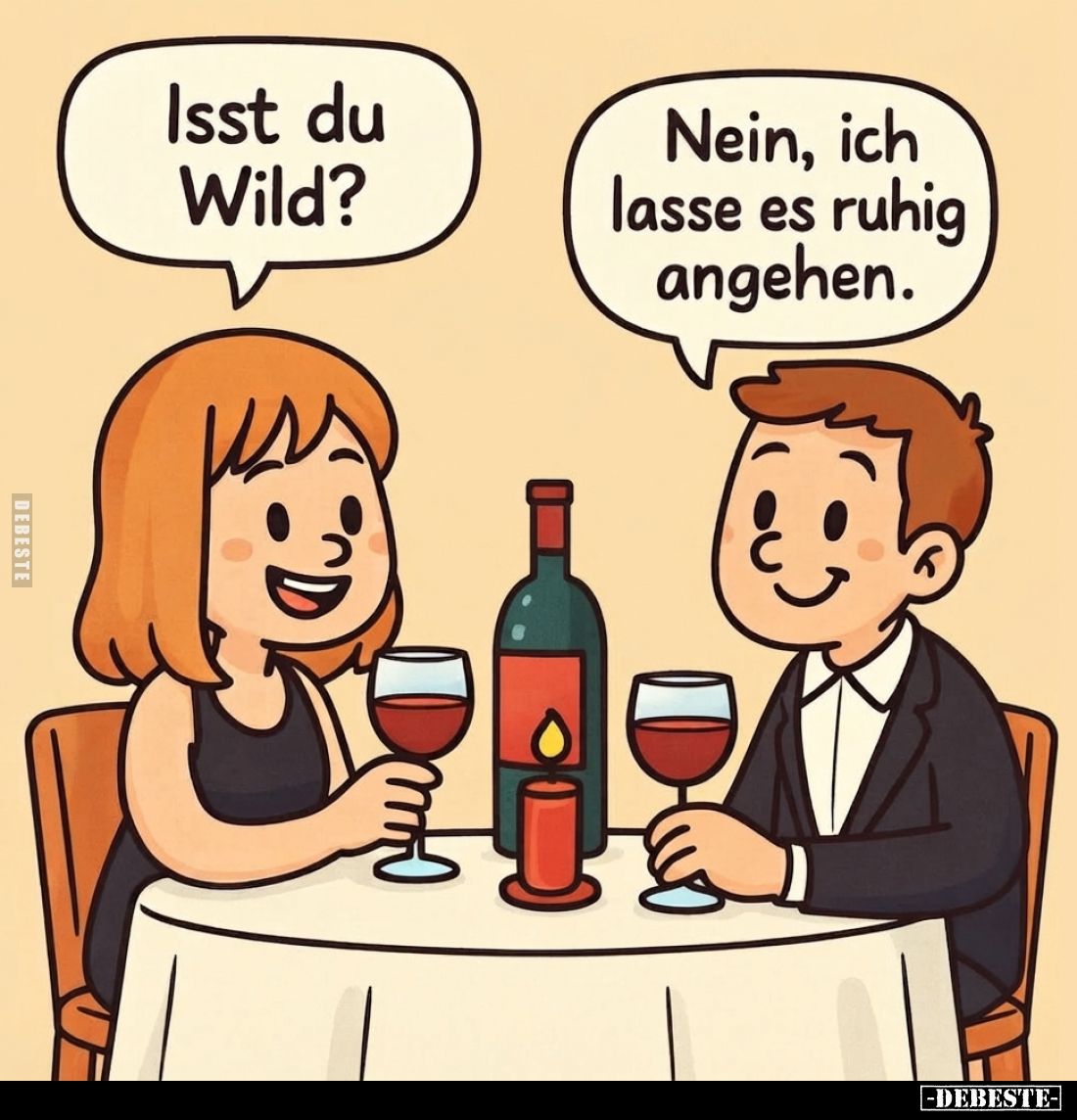 Isst du Wild?

Nein, ich lasse es ruhig angehen.
