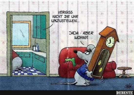 Vergiss nicht die Uhr umzustellen..