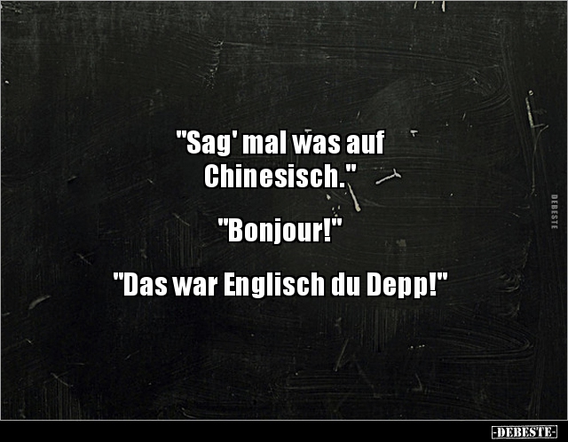 "Sag' mal was auf Chinesisch." "Bonjour!"... - Lustige Bilder | DEBESTE.de