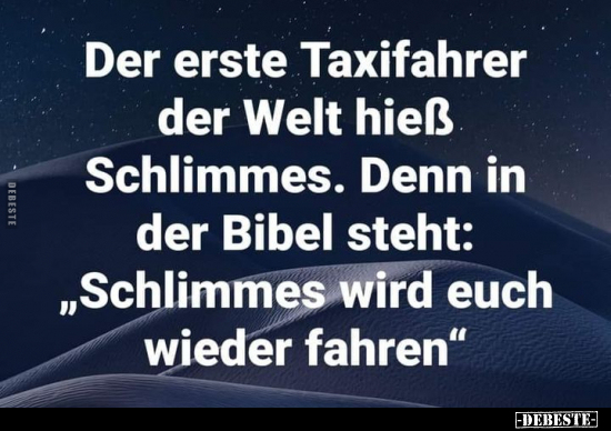 Der erste Taxifahrer der Welt hieß Schlimmes.. - Lustige Bilder | DEBESTE.de