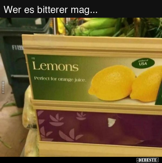 Wer es bitterer mag...