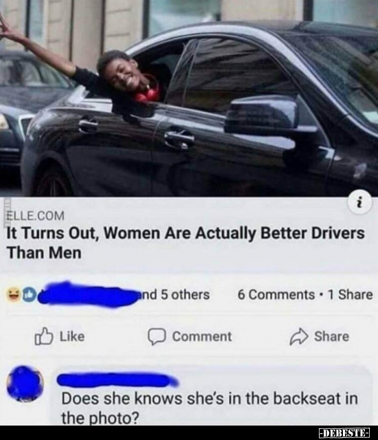 It turns out, women are actually better drivers than men... - Lustige Bilder | DEBESTE.de