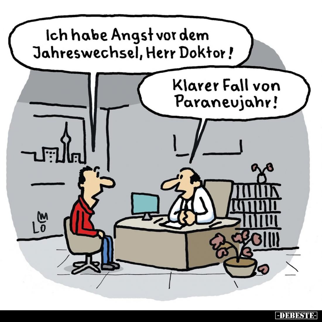 Ich habe Angst vor dem Jahreswechsel, Herr Doktor! -
Klarer Fall von Paraneujahr!