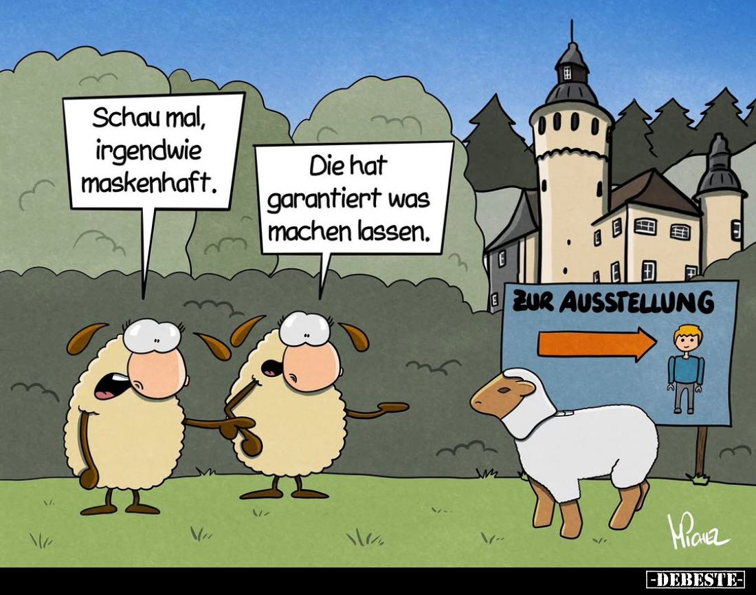 Schau mal, irgendwie maskenhaft. -
Die hat garantiert was machen lassen.