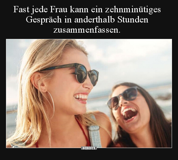 Fast jede Frau kann ein zehnminütiges Gespräch in.. - Lustige Bilder | DEBESTE.de