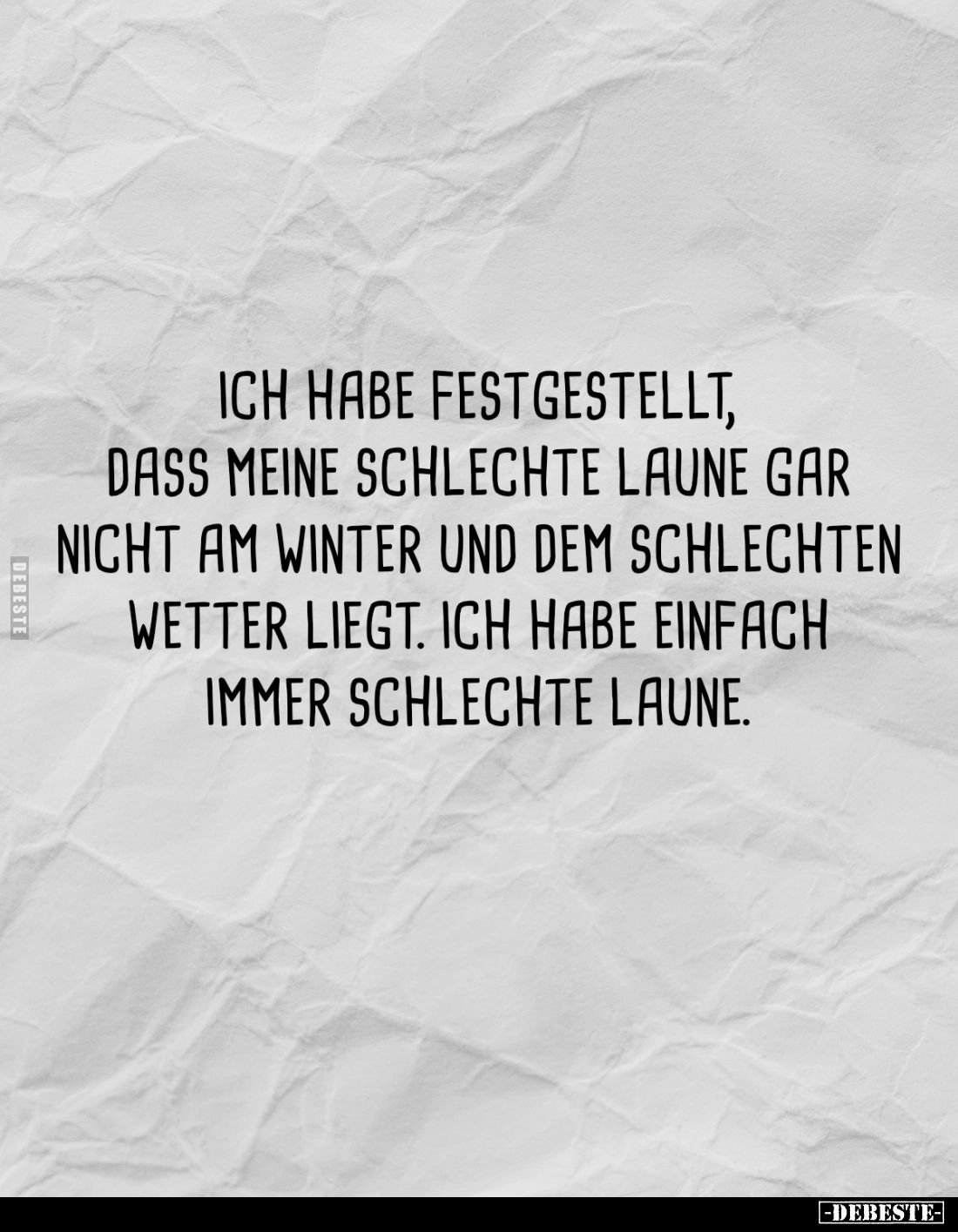 Ich habe festgestellt, dass meine schlechte Laune gar nicht am Winter und dem schlechten Wetter liegt. Ich habe einfach immer...