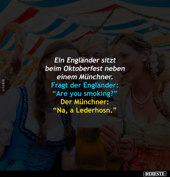 Ein Engländer sitzt beim Oktoberfest.. - Lustige Bilder | DEBESTE.de