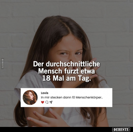 Der durchschnittliche Mensch furzt etwa 18 Mal am Tag.. - Lustige Bilder | DEBESTE.de