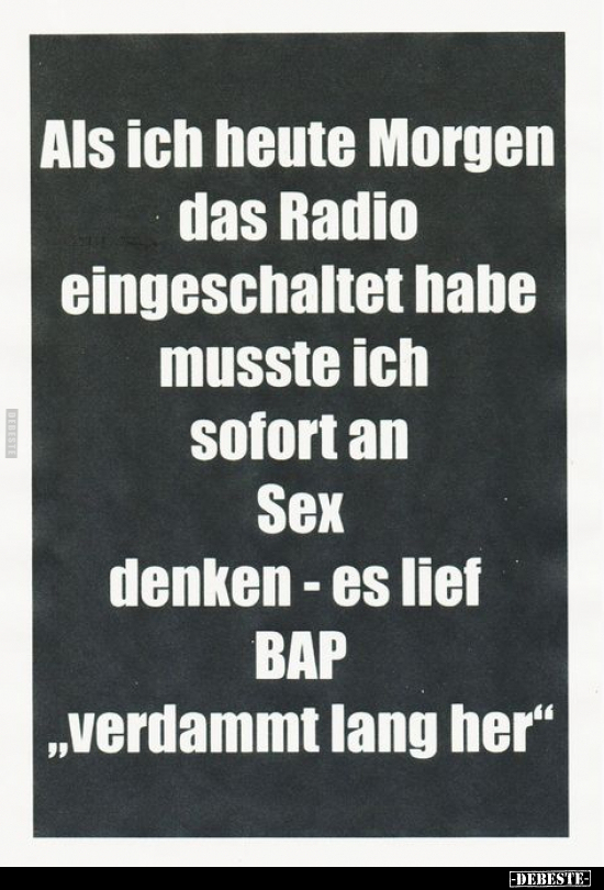 Als ich heute Morgen das Radio eingeschaltet habe musste.. - Lustige Bilder | DEBESTE.de