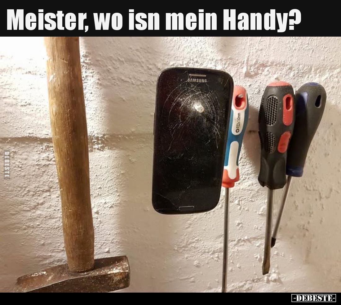 Meister, wo isn mein Handy?