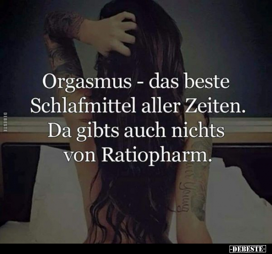 Org*asmus - das beste Schlafmittel aller Zeiten.. - Lustige Bilder | DEBESTE.de