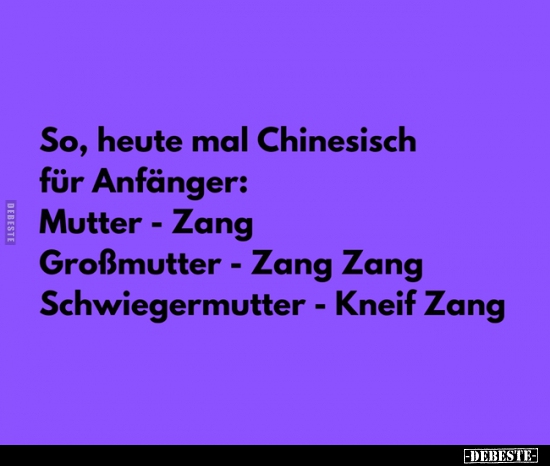 So, heute mal Chinesisch für Anfänger..