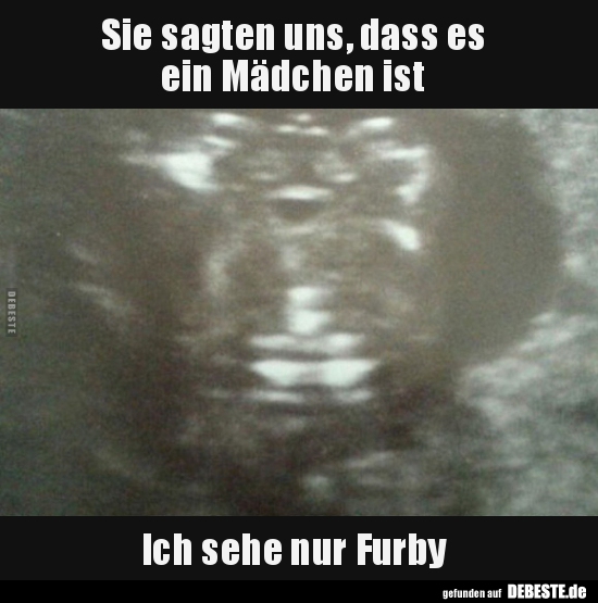 Sie sagten uns, dass es ein Mädchen ist Ich sehe nur..