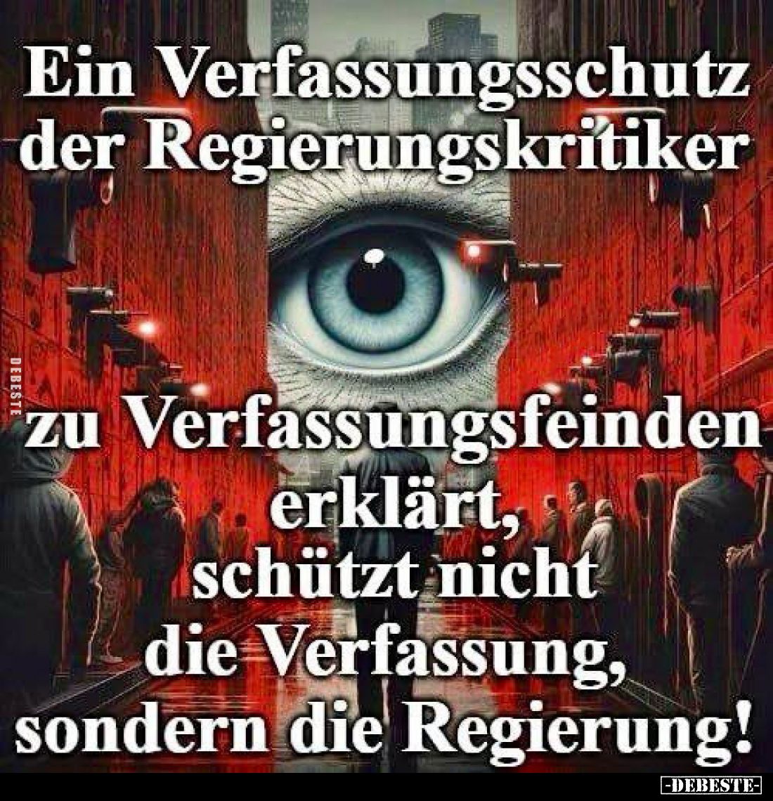 Ein Verfassungsschutz der Regierungskritiker zu Verfassungsfeinden erklärt, schützt nicht die Verfassung, sondern die Regieru...