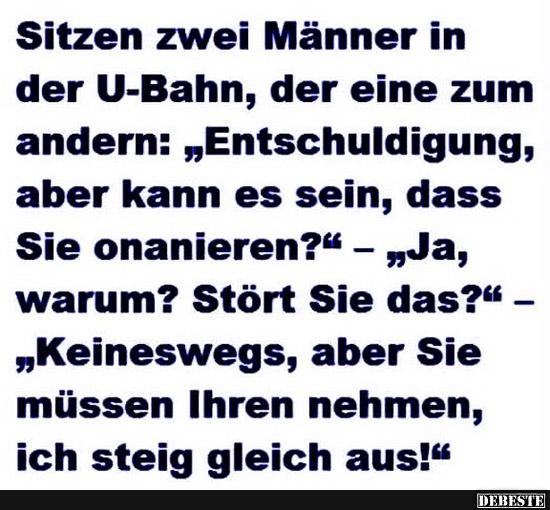 Sitzen zwei Männer in der U-bahn..