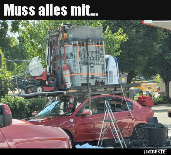 Muss alles mit...