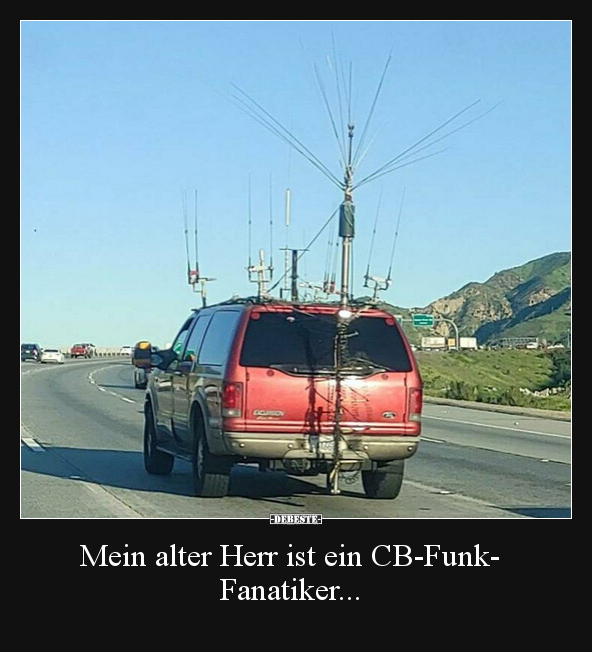 Mein alter Herr ist ein CB-Funk-Fanatiker... - Lustige Bilder | DEBESTE.de