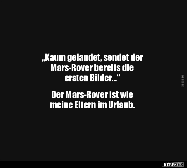 "Kaum gelandet, sendet der Mars-Rover bereits die ersten.." - Lustige Bilder | DEBESTE.de