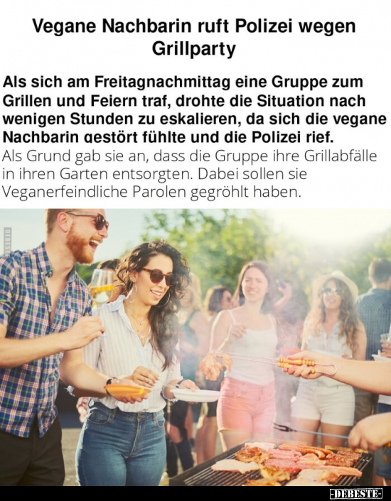 Vegane Nachbarin ruft Polizei wegen Grillparty... - Lustige Bilder | DEBESTE.de