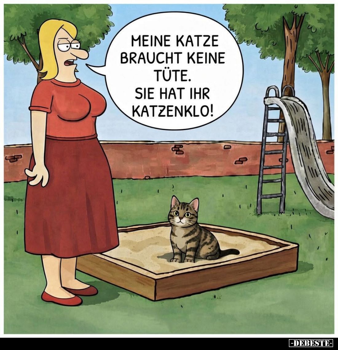 Meine Katze braucht keine Tüte.
Sie hat ihr Katzenklo!