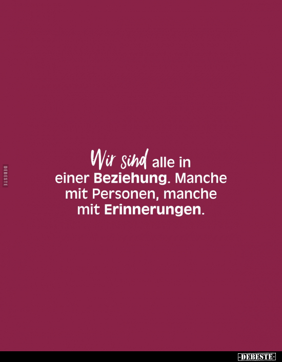 Wir sind alle in einer Beziehung.. - Lustige Bilder | DEBESTE.de