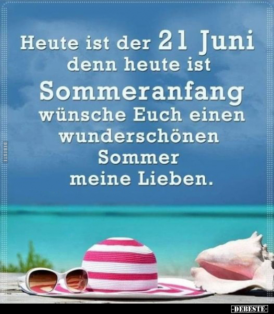 Heute ist der 21 Juni denn heute ist Sommeranfang.. - Lustige Bilder | DEBESTE.de