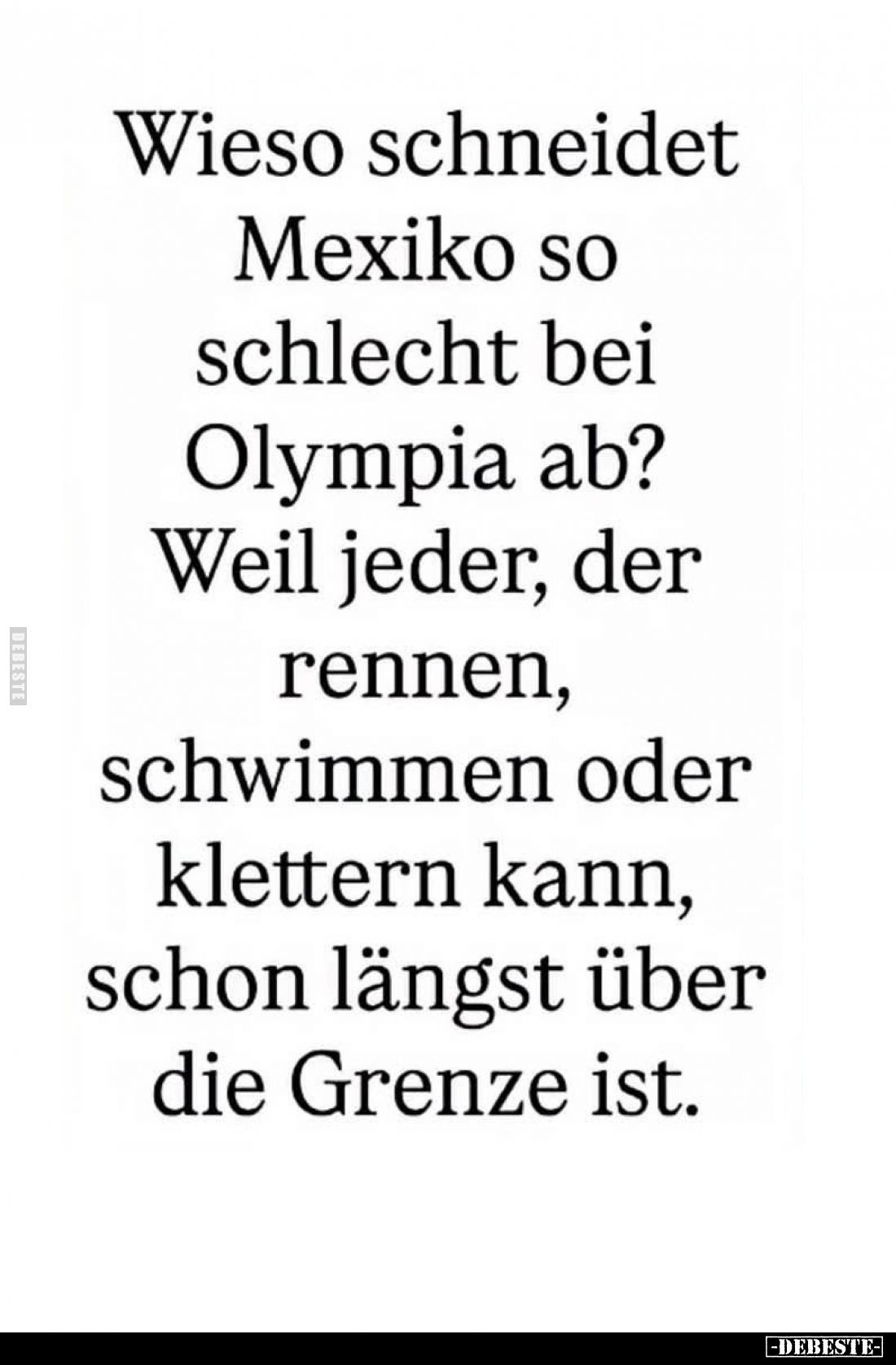 Wieso schneidet Mexiko so schlecht bei Olympia ab? Weil jeder, der rennen, schwimmen oder klettern kann, schon längst über di...