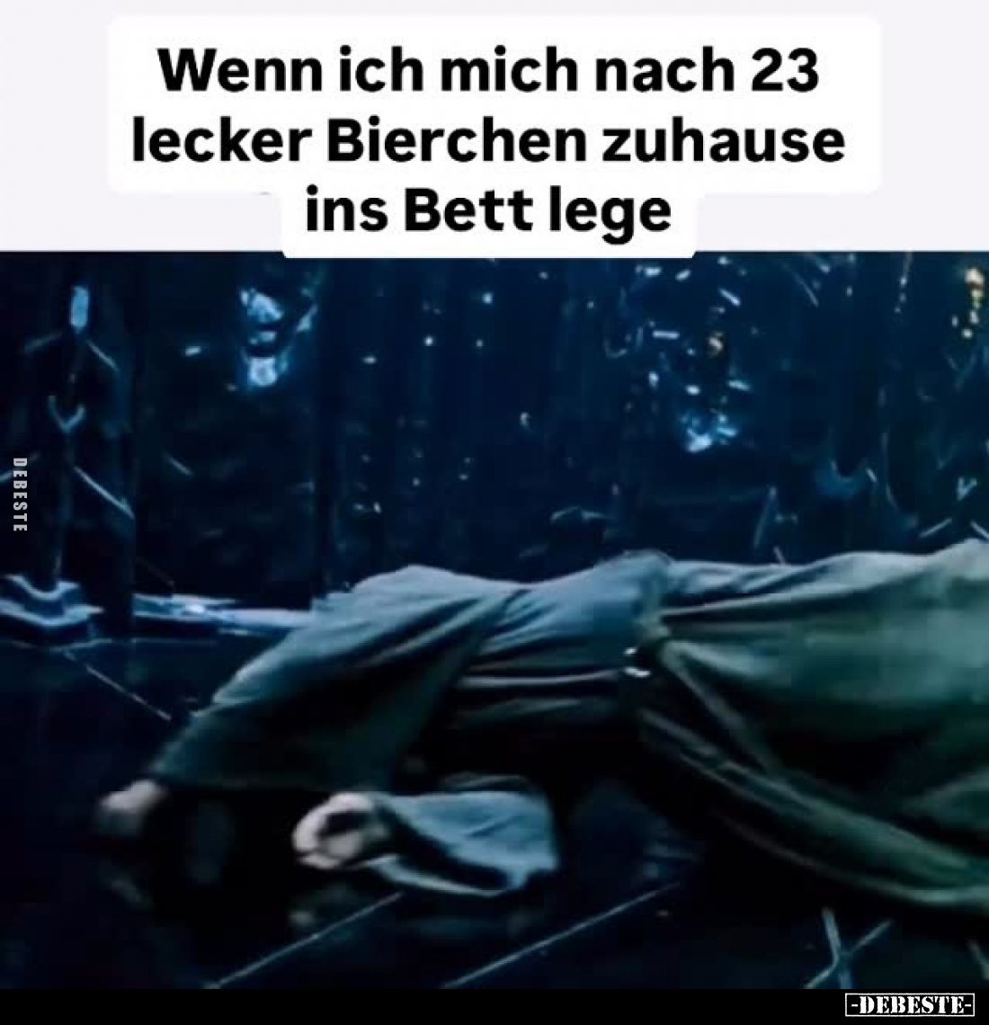 Wenn ich mich nach 23 lecker Bierchen zuhause ins Bett lege.
