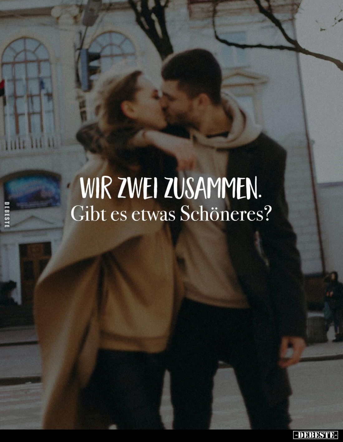 Wir zwei zusammen.
Gibt es etwas Schöneres?