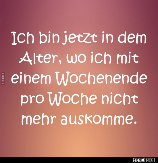 Alter, Wochenende, Woche