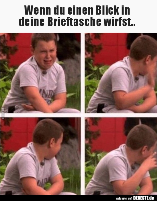Wenn du einen Blick in deine Brieftasche wirfst..