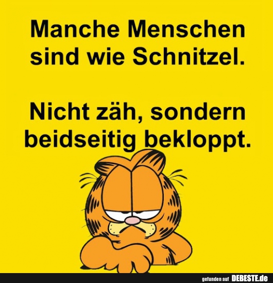 Manche Menschen sind wie Schnitzel..