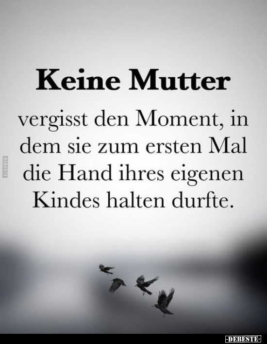 Keine Mutter vergisst den Moment, in dem sie zum ersten Mal.. - Lustige Bilder | DEBESTE.de