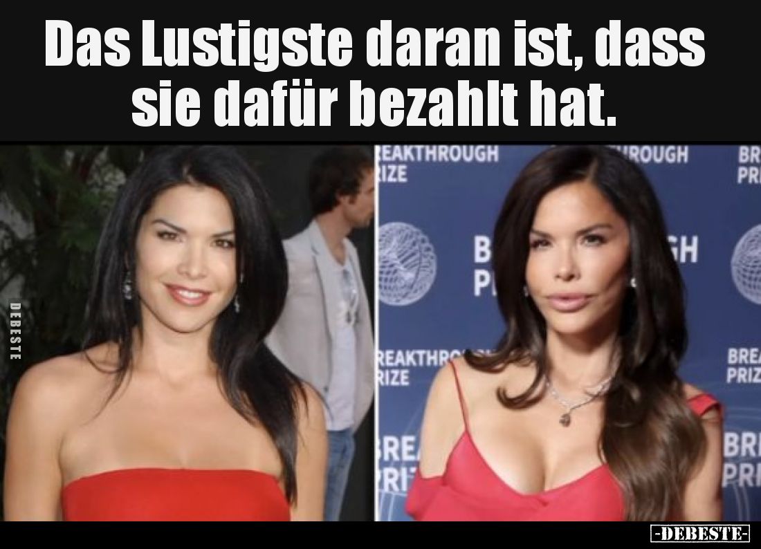 Das Lustigste daran ist, dass sie für alles bezahlt hat.