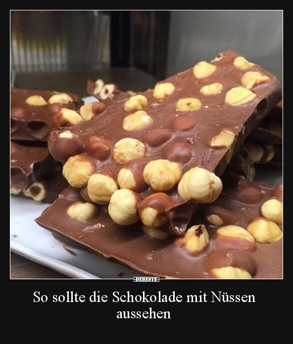 So sollte die Schokolade mit Nüssen aussehen.. - Lustige Bilder | DEBESTE.de