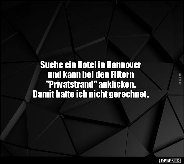 Suche ein Hotel in Hannover und kann bei den Filtern.. - Lustige Bilder | DEBESTE.de