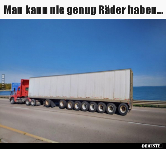 Man kann nie genug Räder haben...