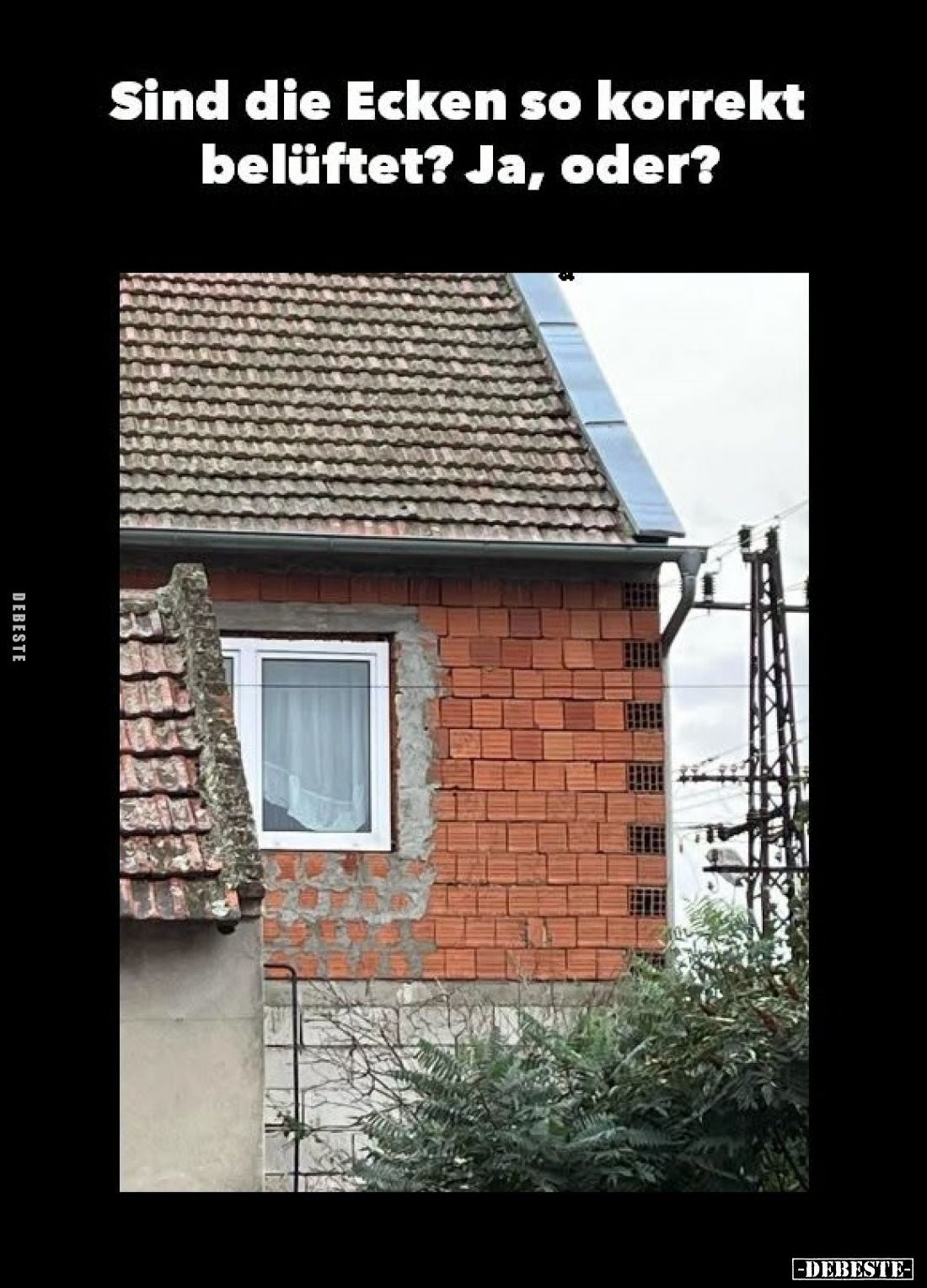 Sind die Ecken so korrekt
belüftet? Ja, oder?