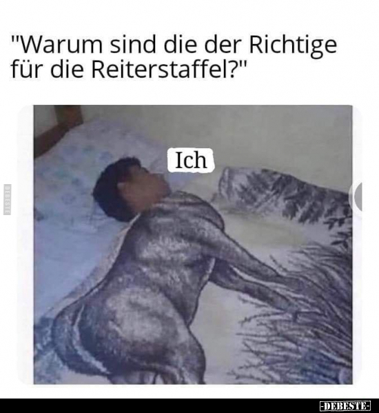 "Warum sind die der Richtige für die Reiterstaffel?".. - Lustige Bilder | DEBESTE.de