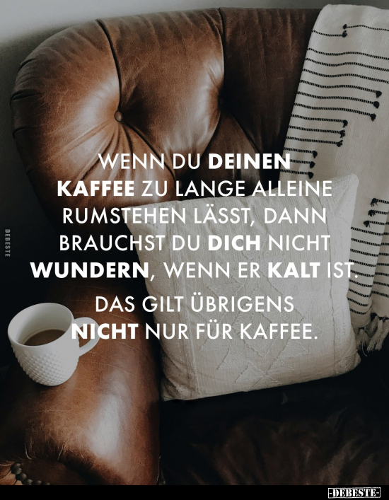 Wenn, Kaffee, Kalt